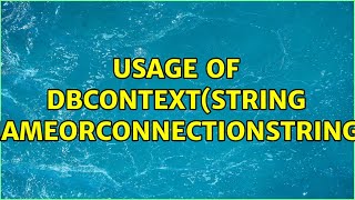 Usage of DbContext(string nameOrConnectionString) (3 Solutions!!)