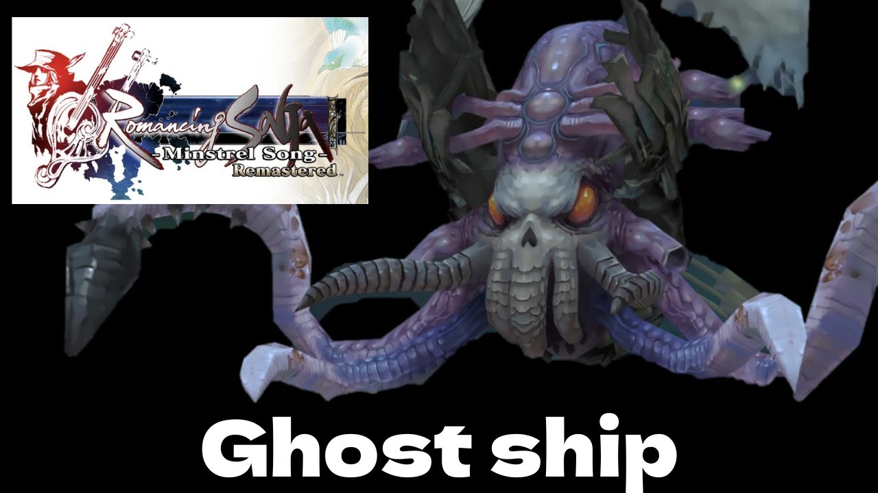 Ghost Ship Romancing SaGa Minstrel Song Remastered Quest Boss Ghost ship romancing saga minstrel song remastered quest boss
