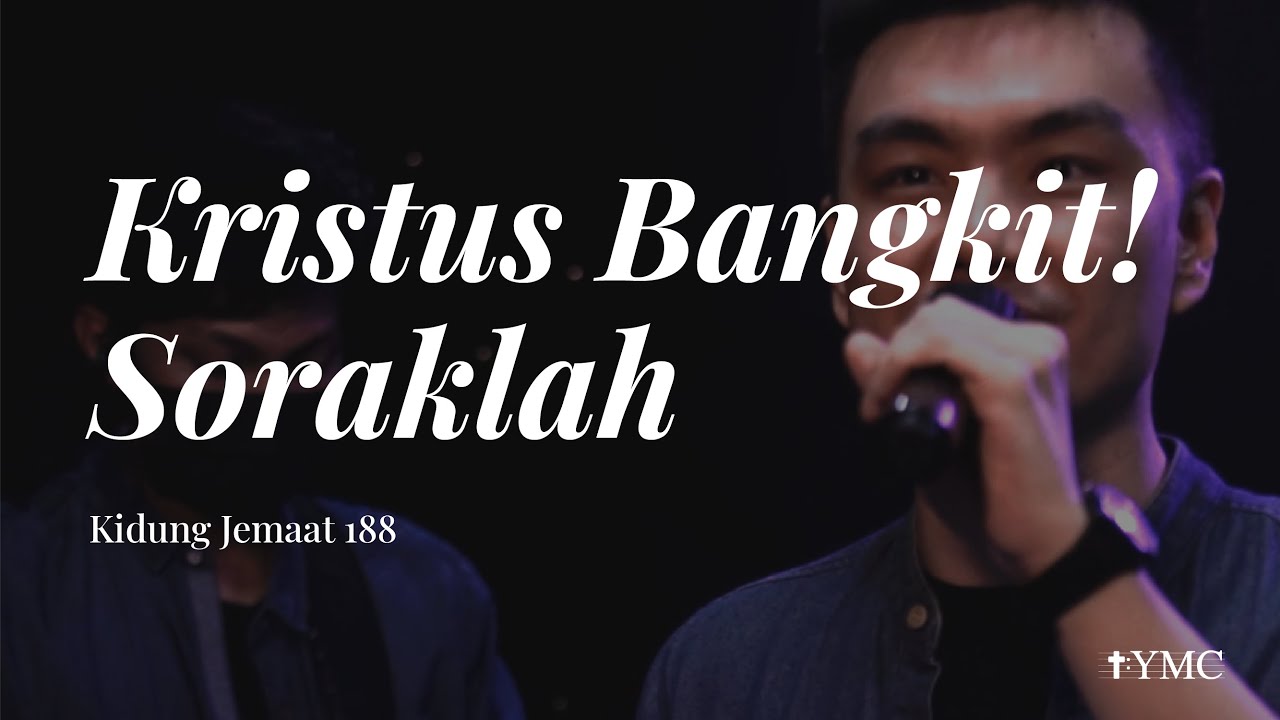 Kristus Bangkit Soraklah | KJ 188