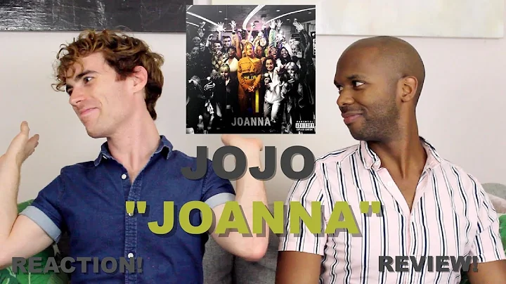 JoJo - Joanna - Reaction/Review!