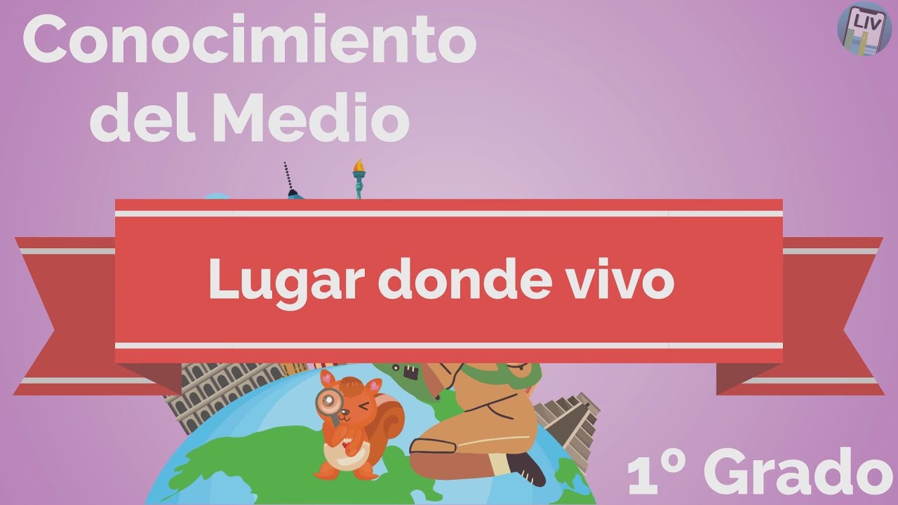 Lugar donde vivo. Conocimiento del medio LIV 1° Primaria - YouTube