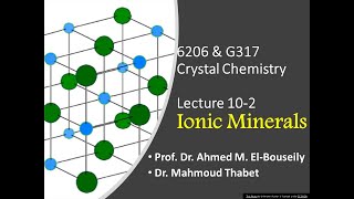 Lecture 10-2 Crystal Chemistry (6206 & G317) Ionic Minerals