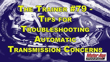The Trainer #79:  Dealing With Automatic Transmission Concerns