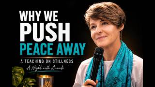 Why We Push Peace Away | A Teaching on Stillness screenshot 5