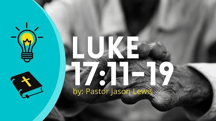 Luke 17:11-19 | The Ten Lepers