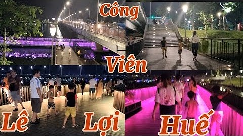 Công viên rất đẹp bên bờ sông Hương tại thành phố Huế//cây cầu gỗ lim danh cho đi bộ - tronpiu vlog