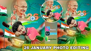 26 January Photo Editing | Republic Day Photo Editing | PicsArt Photo Editing 26 january