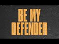 Be my defender lyric  jordan st cyr official