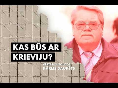 Apmēram 10 gadus Krievijā būs līdzšinējais stāvoklis. Saruna ar Kārli Daukštu