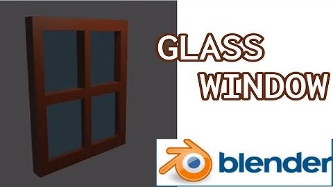 Create Glass Window in Blender 2.8 | Blender tutorials