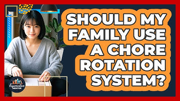 Should My Family Use A Chore Rotation System? - Your Organization Mentor