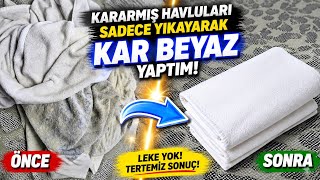 Çamaşır Suyuna Gerek Yok!  Kararmış Havlular Kar Beyaz Olsun!