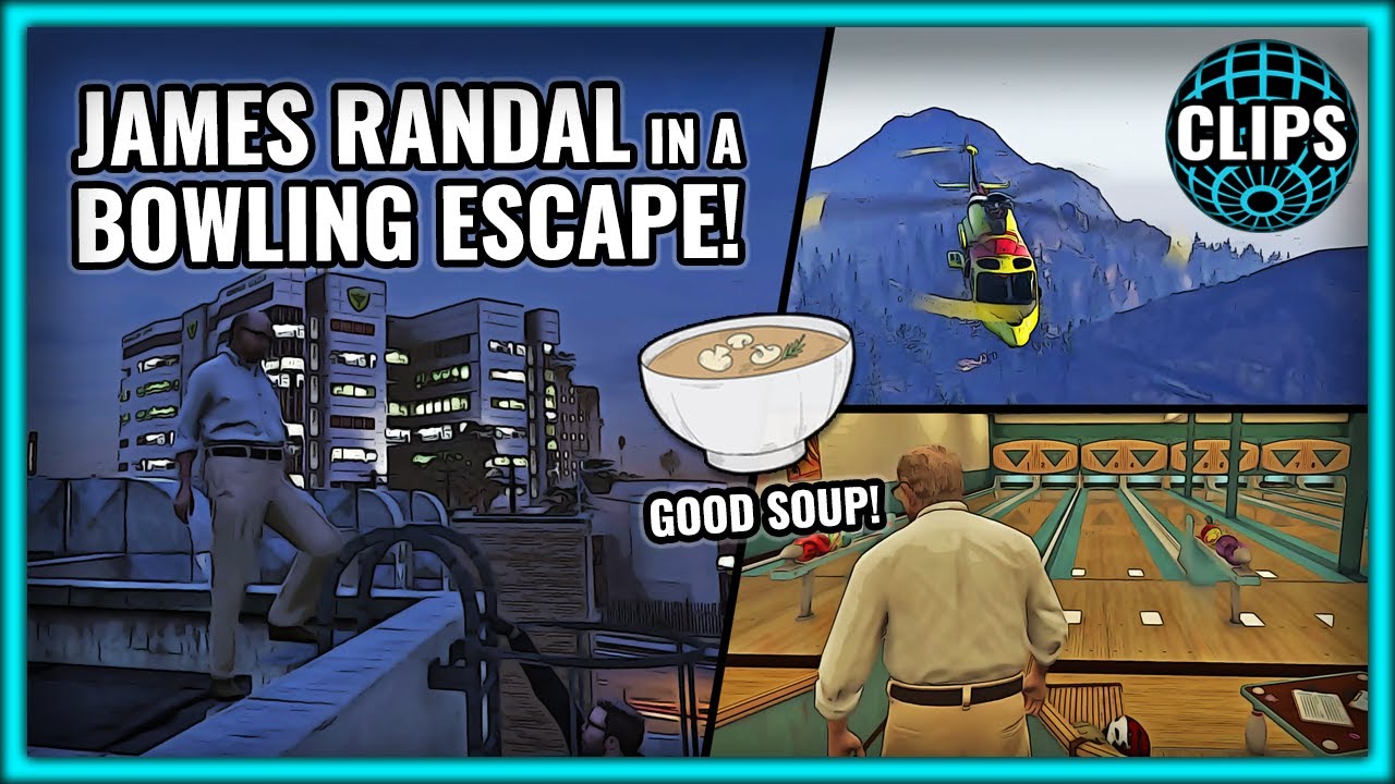 JAMES RANDAL IN A BOWLING ESCAPE! GOOD SOUP!