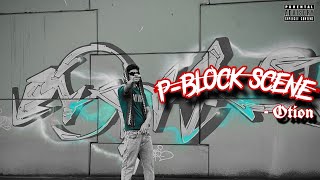 Otion - P-block Scene | Official Music Video | 2025
