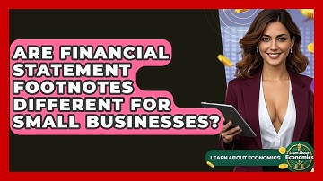 Are Financial Statement Footnotes Different For Small Businesses? - Learn About Economics