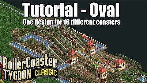 Roller Coaster Tycoon Classic - Tutorial - Ovaal