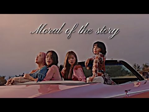 Blackpink - Moral of the story edit