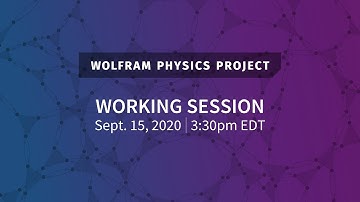 Wolfram Physics Project: Working Session Sept. 15, 2020 [Physicalization of Metamathematics]