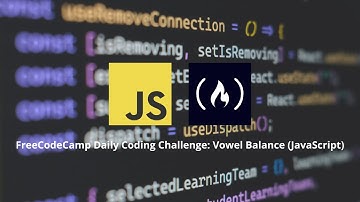 FreeCodeCamp Daily Coding Challenge: Vowel Balance (JavaScript)