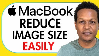 HOW TO REDUCE IMAGE SIZE ON MAC