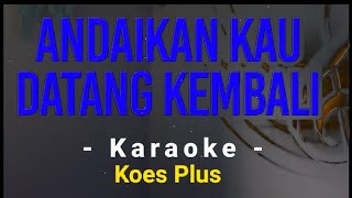 Download Lagu Karaoke,Andaikan kau datang kembali,07232025. MP3 Download Lagu Karaoke,Andaikan kau datang kembali,07232025. MP3