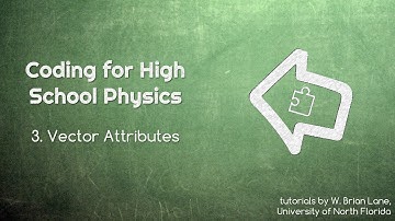 Coding for High School Physics 3 Vector Attributes