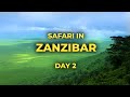ILINCA VANDICI – Safari in Zanzibar - Ziua 2