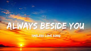 Always Beside You | Timeless Romantic Love Song