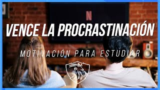 Vence la Procrastinación - Motivación para estudiar y triunfar