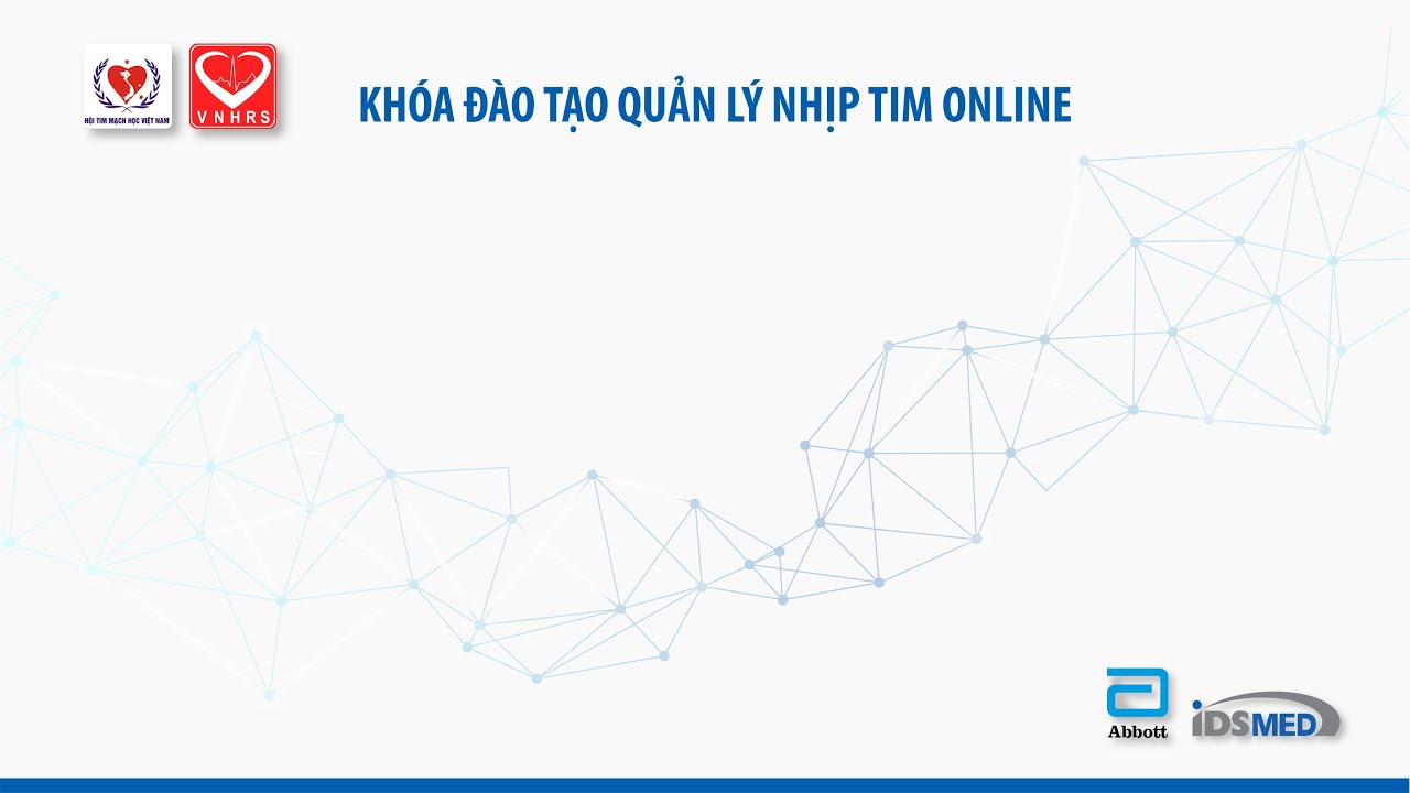 Đào tạo Quản lý Nhịp tim online - Buổi 1