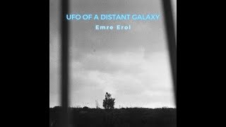 Ufo Of A Distant Galaxy - Emre Erol (Short Film) Isafilm