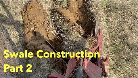 Swale Construction: Part  2