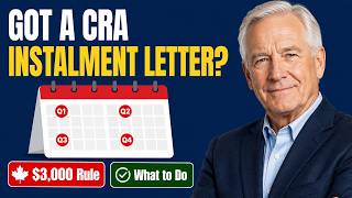 Full Did the CRA Ask You for Tax Instalments What Seniors Should Know (2026) Guide