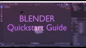 Blender Quickstart Guide - The very basics of 2.8!