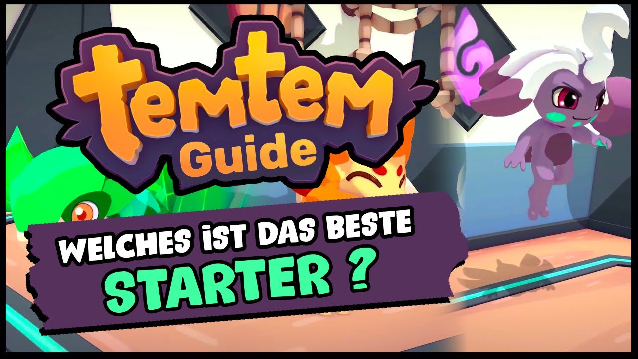 Temtem - Welches Starter soll ich nehmen ? Tipps Tricks Guides Deutsch