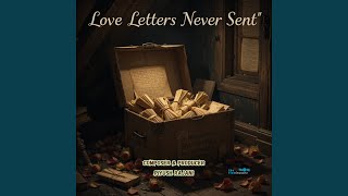 Love Letters Never Sent Wealth