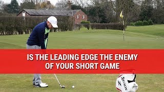 IS THE LEADING EDGE THE ENEMY OF YOUR SHORT GAME? screenshot 3