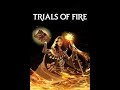 Trials of Fire - Backfired plans