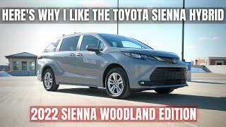 Here's Why I like the Toyota Sienna Hybrid | 2022 Woodland Edition