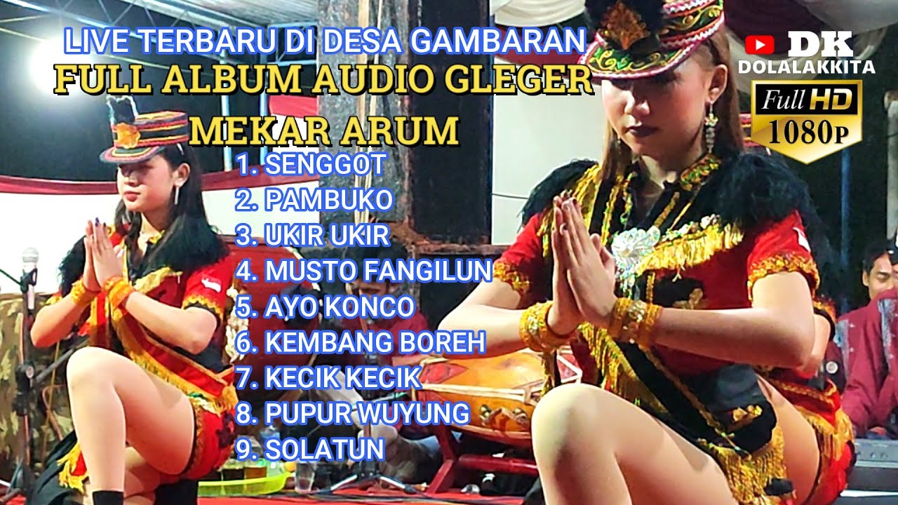 DOLALAK TERBARU FULL ALBUM DOLALAK MEKAR ARUM LEKSONO LIVR DI LAPANGAN DESA GAMBARAN