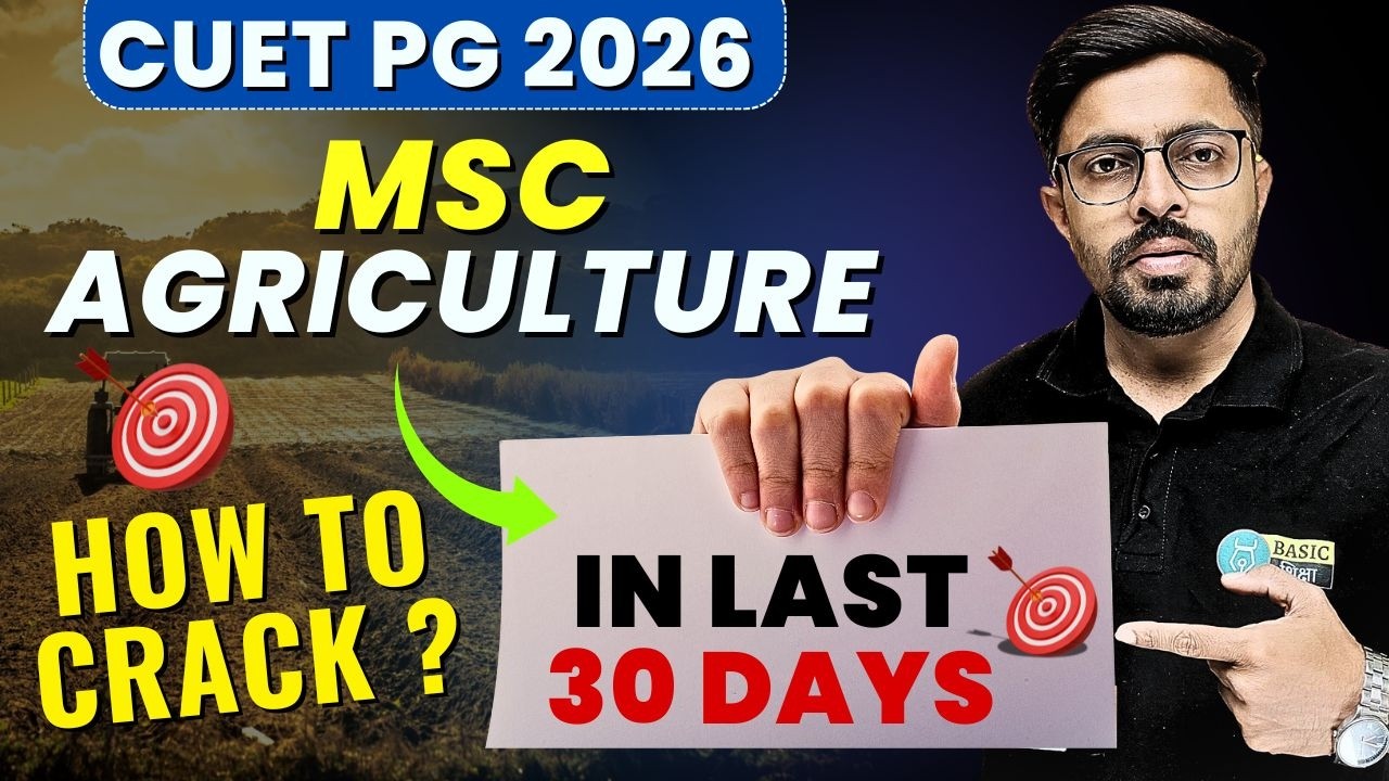 CUET PG 2026 MSc Agriculture Entrance Last 30 Days Strategy to Crack 📚 ...