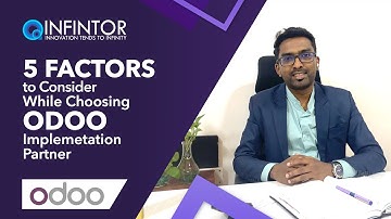 5 Factors to Consider While Choosing Your Odoo Implementation Partner