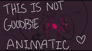 This is Not Goodbye  SU Animatic (Corrupted Steven Theory)