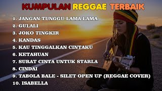 Kumpulan lagu Reggae 🌴 musik chill - Sore - sore ngopi galau ☕ #reggaeindonesia #trending