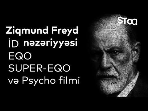Ziqmund Freydin nəzəriyyəsi İD,  Eqo , Super-Eqo və Psycho filmi