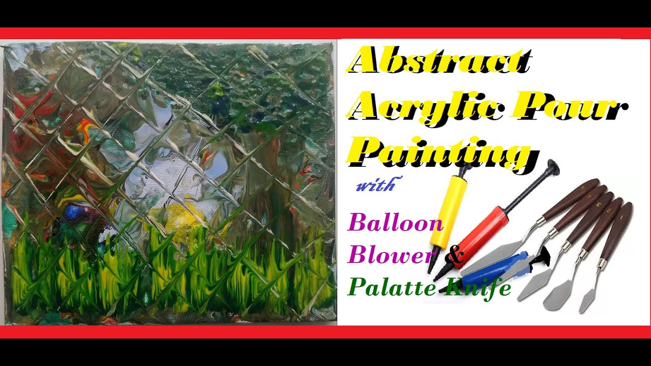 Easy Abstract Painting with balloon blower and palette knife/ Acrylic pouring for beginners