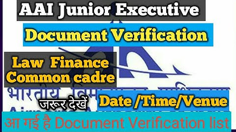 AAI Junior Executive common cadre Document verification | AAI JE coming cadre Document verification