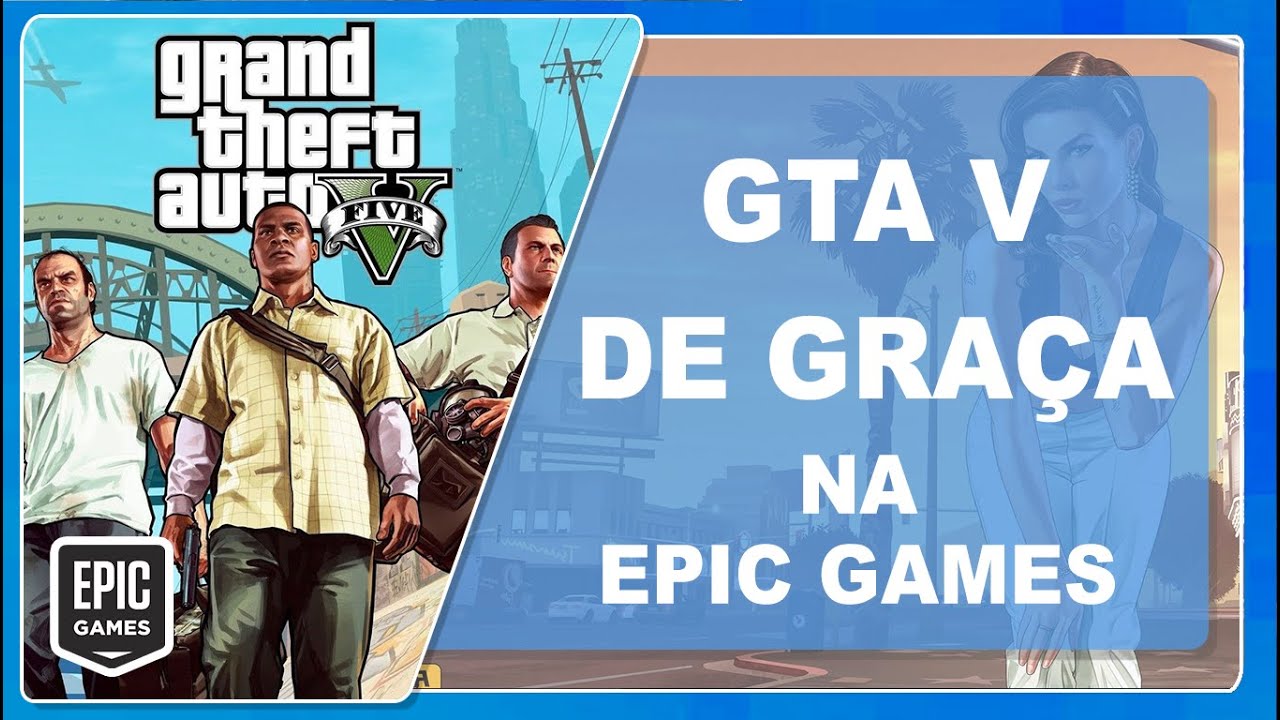 GTA V - DE GRAÇA - NA EPIC GAMES 