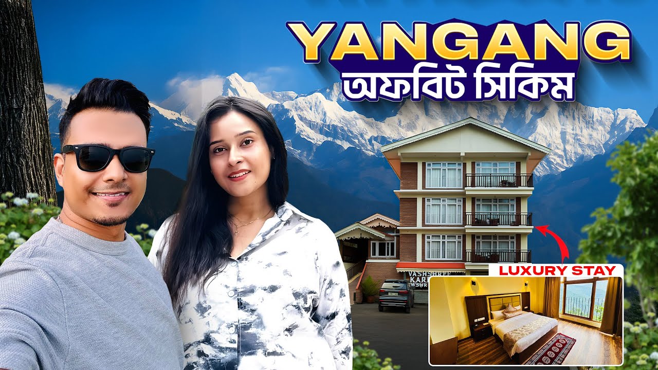 Offbeat Sikkim Tour 2025 | Yangang | Yashshree Karbari Resort and Spa | South Sikkim | Writam Roy