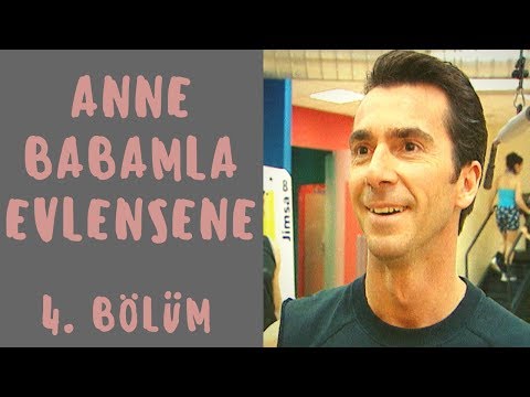 Anne Babamla Evlensene | 4. Bölüm